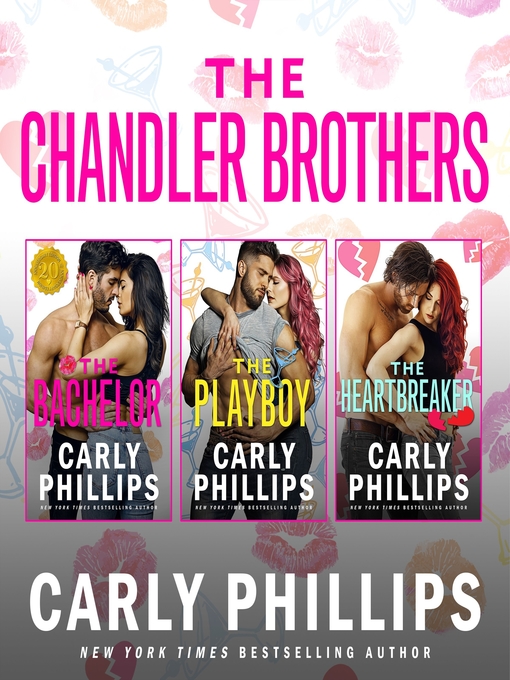 Title details for The Chandler Brothers, the Entire Collection by Carly Phillips - Available